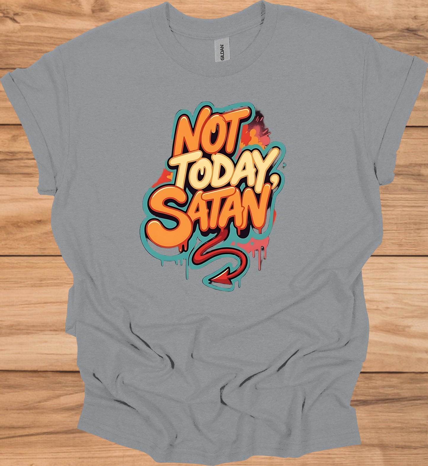 Not Today, Satan: Vibrant Graffiti Typography, Urban Street Art Design, Empowering Pop Art Message - Graphic Tee Shirt