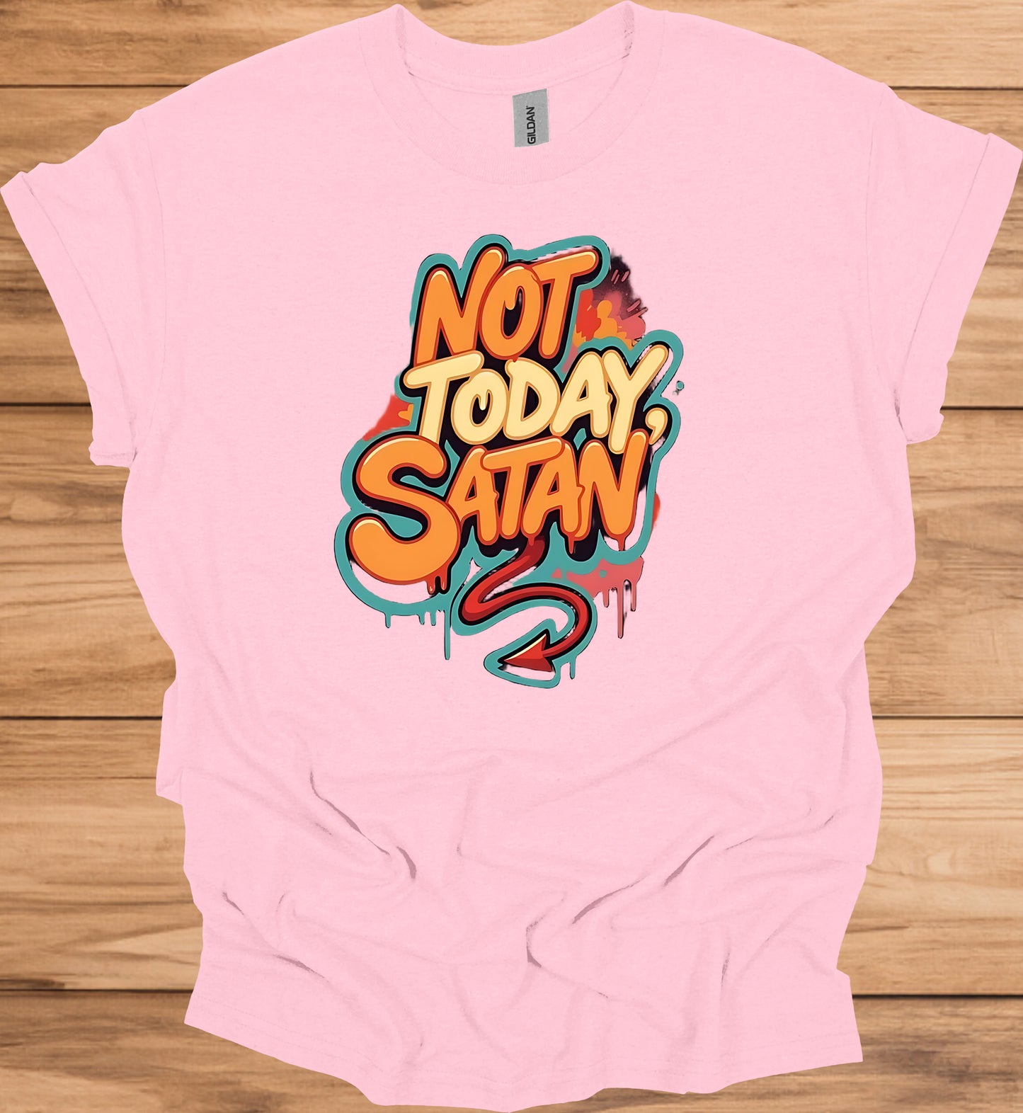 Not Today, Satan: Vibrant Graffiti Typography, Urban Street Art Design, Empowering Pop Art Message - Graphic Tee Shirt