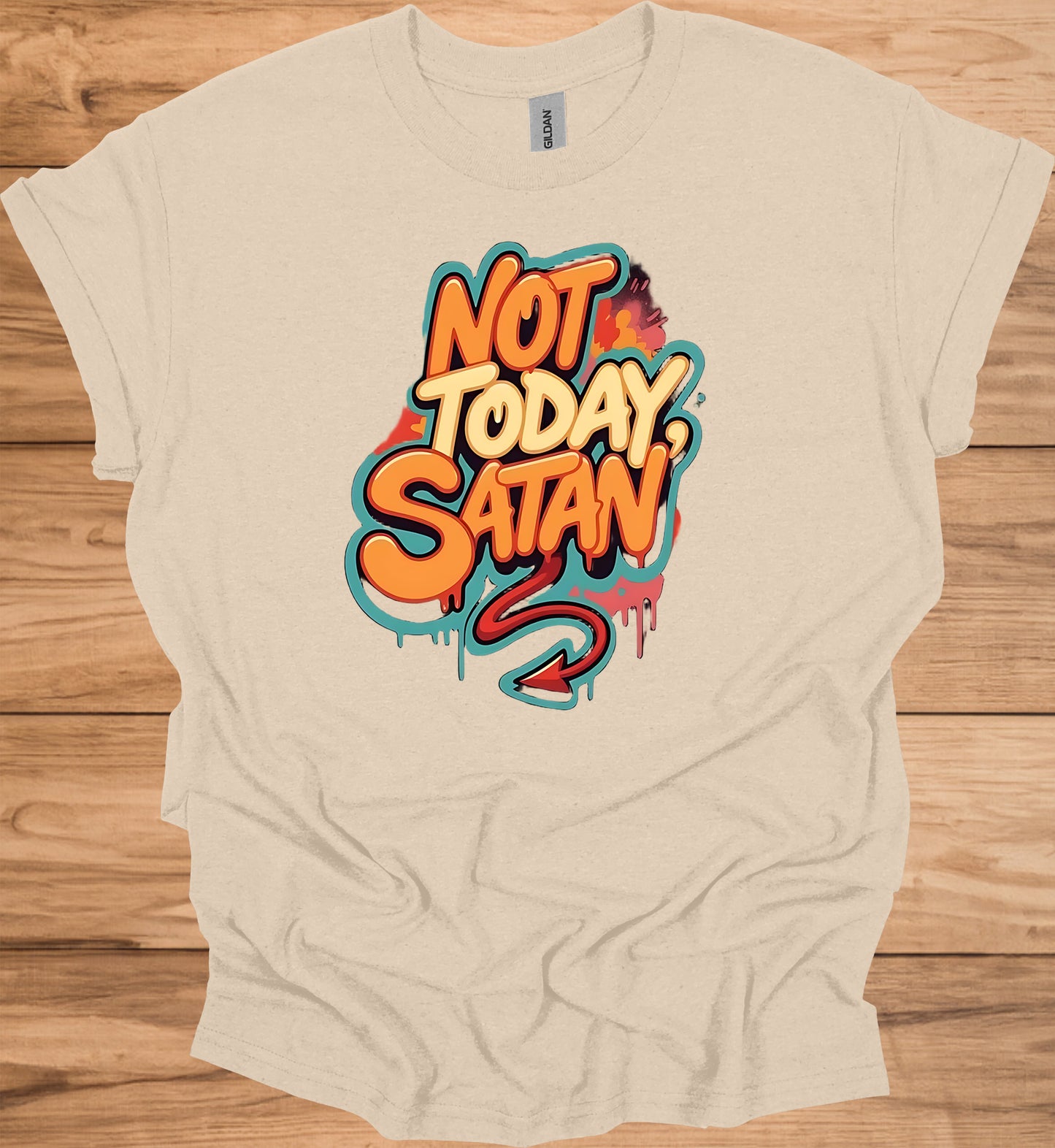 Not Today, Satan: Vibrant Graffiti Typography, Urban Street Art Design, Empowering Pop Art Message - Graphic Tee Shirt