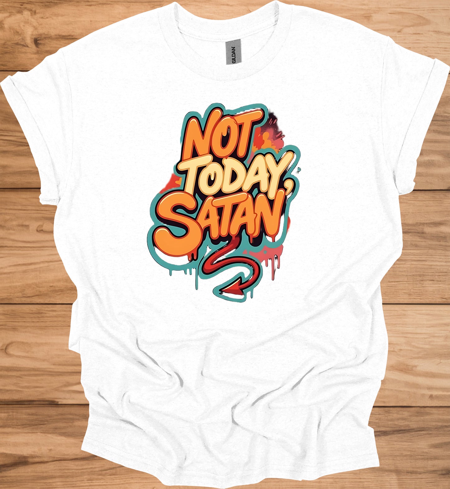 Not Today, Satan: Vibrant Graffiti Typography, Urban Street Art Design, Empowering Pop Art Message - Graphic Tee Shirt