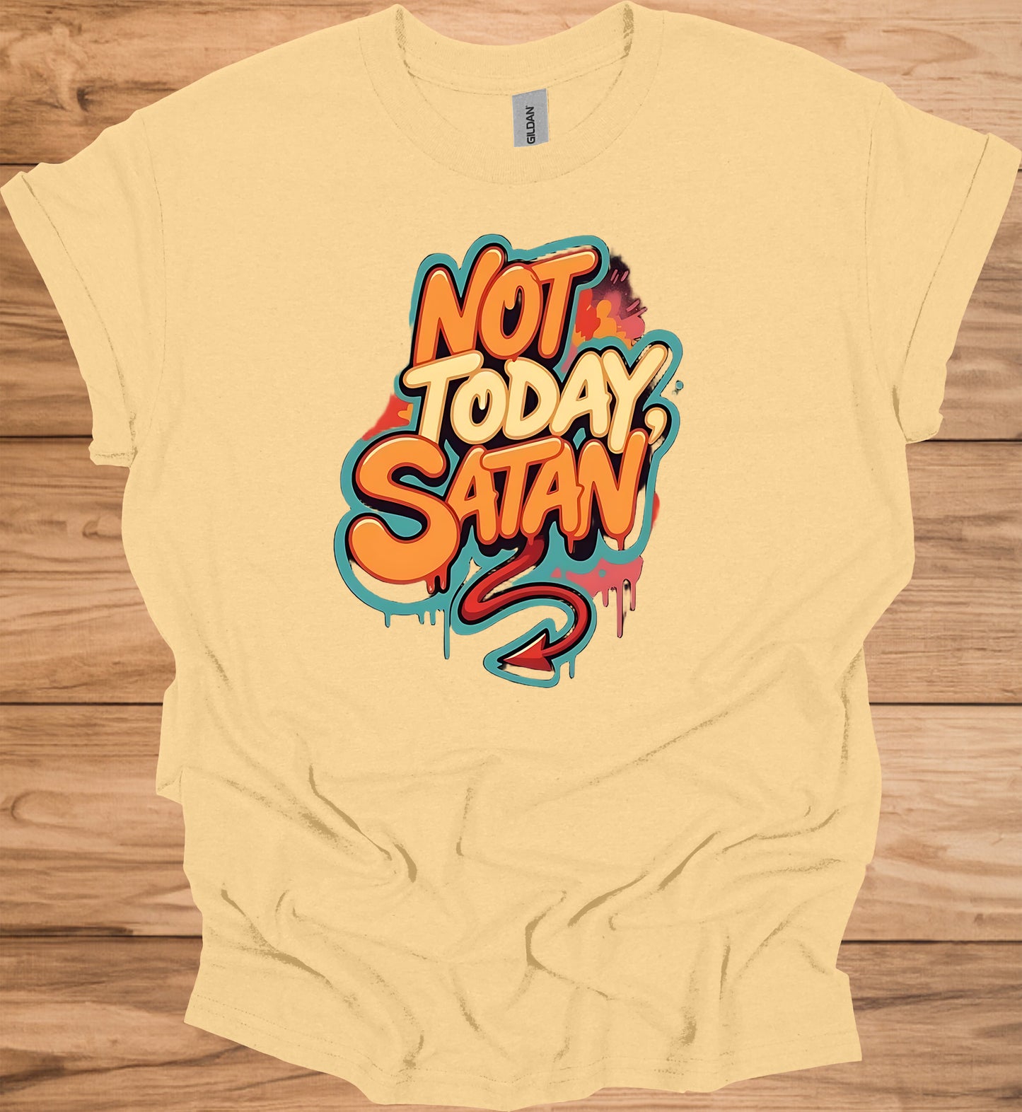 Not Today, Satan: Vibrant Graffiti Typography, Urban Street Art Design, Empowering Pop Art Message - Graphic Tee Shirt