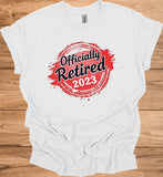 Officially Retired 2023: Vibrant Red Circular Design, Bold Black Script Text, Distressed Retirement Artwork - Graphic Tee Shirt