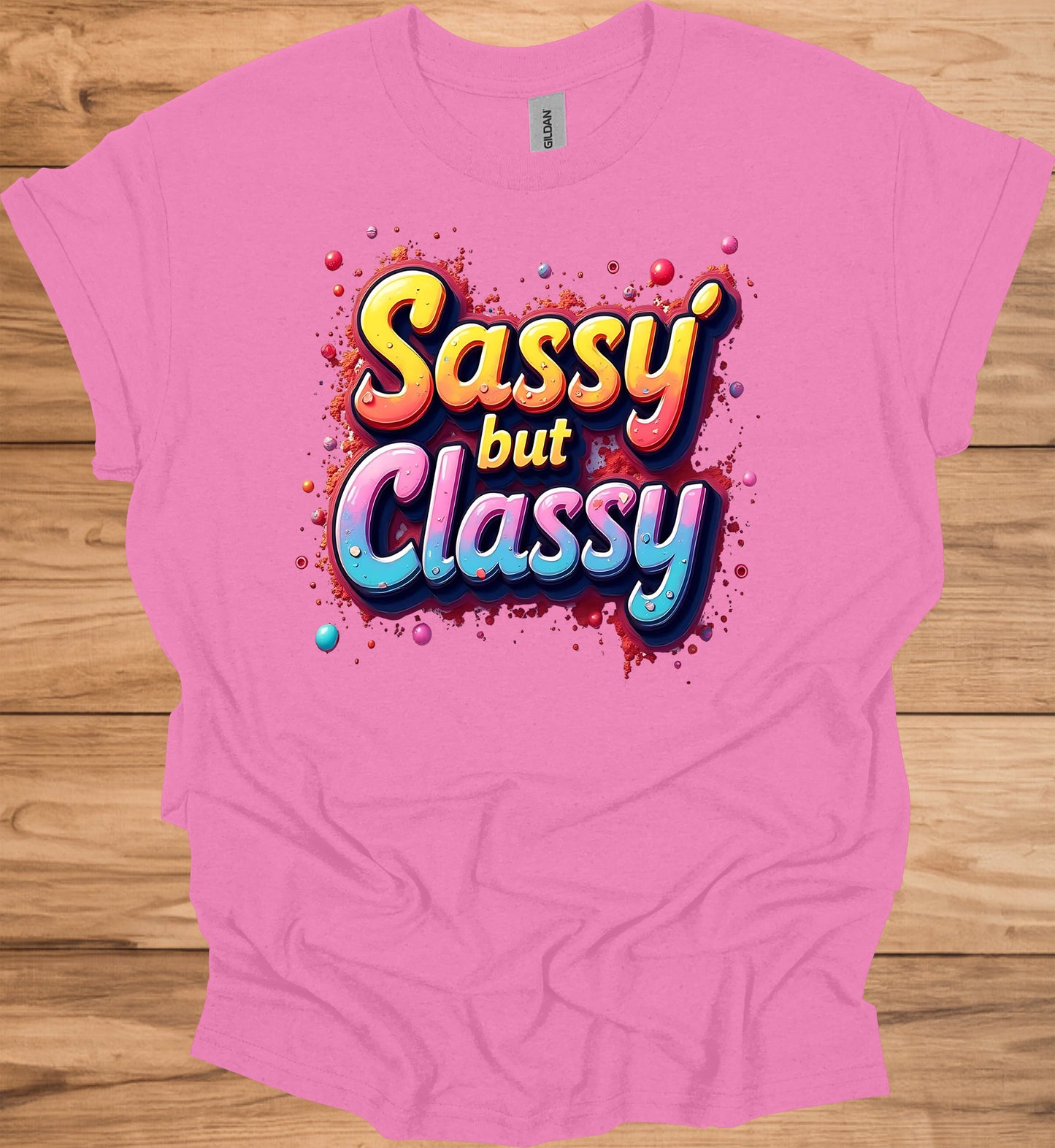 Sassy but Classy: 3D Typography Art, Colorful Gradient Design, Vibrant Digital Graffiti - Graphic Tee Shirt