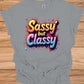 Sassy but Classy: 3D Typography Art, Colorful Gradient Design, Vibrant Digital Graffiti - Graphic Tee Shirt