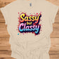 Sassy but Classy: 3D Typography Art, Colorful Gradient Design, Vibrant Digital Graffiti - Graphic Tee Shirt