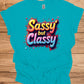 Sassy but Classy: 3D Typography Art, Colorful Gradient Design, Vibrant Digital Graffiti - Graphic Tee Shirt