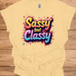 Sassy but Classy: 3D Typography Art, Colorful Gradient Design, Vibrant Digital Graffiti - Graphic Tee Shirt
