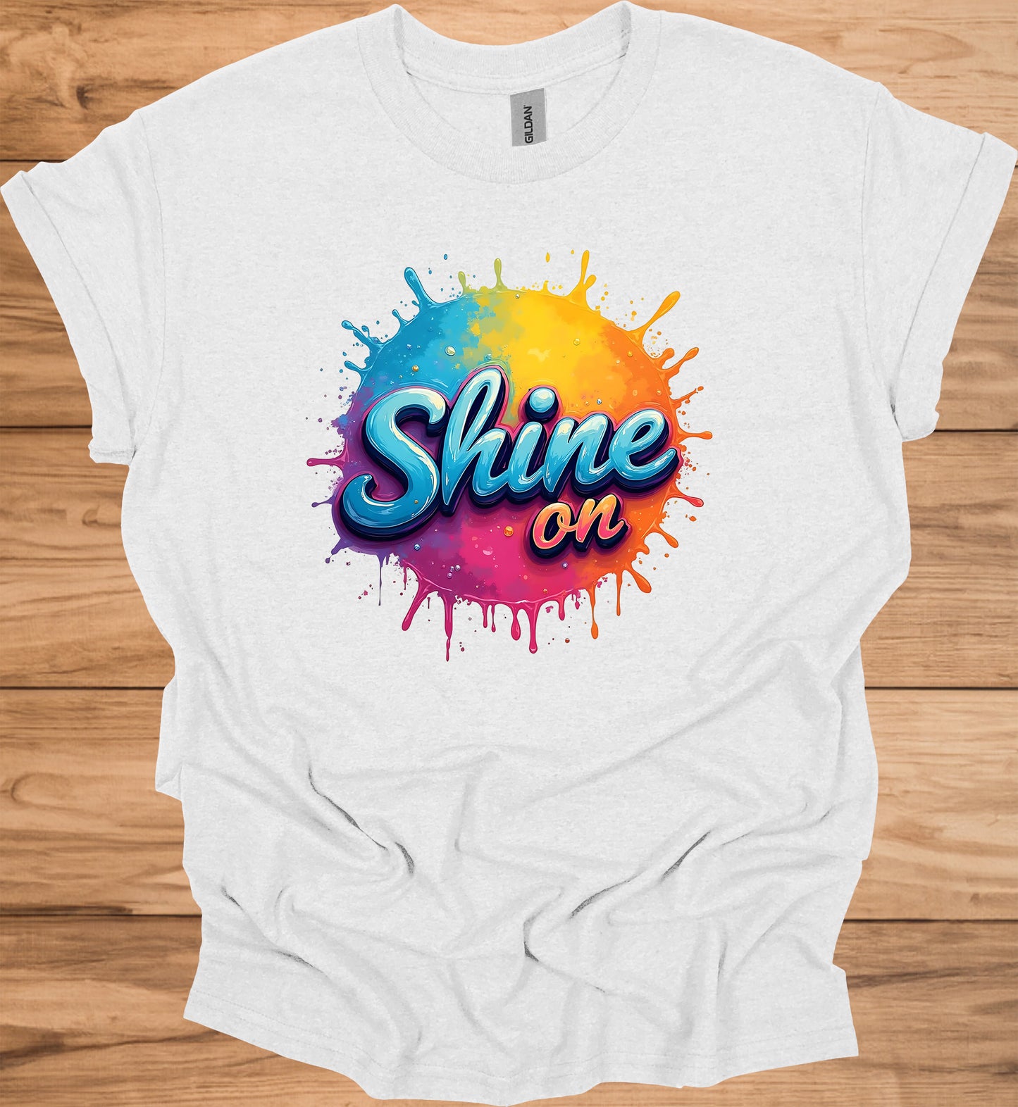 Shine On: Vibrant 3D Typography, Colorful Paint Splash Design, Motivational Graphic Art - Graphic Tee Shirt
