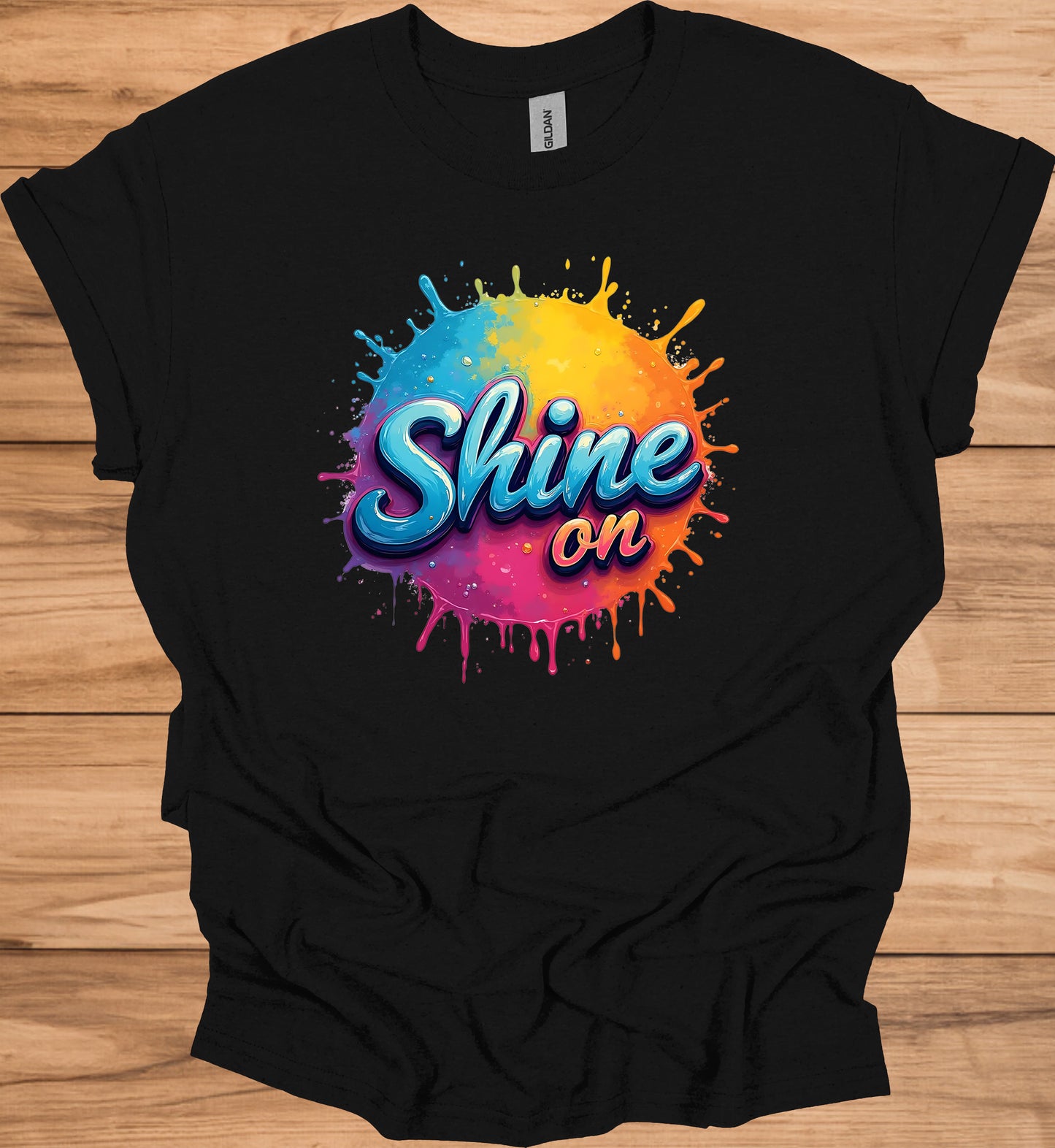 Shine On: Vibrant 3D Typography, Colorful Paint Splash Design, Motivational Graphic Art - Graphic Tee Shirt
