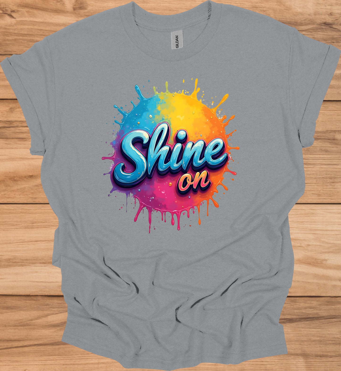 Shine On: Vibrant 3D Typography, Colorful Paint Splash Design, Motivational Graphic Art - Graphic Tee Shirt