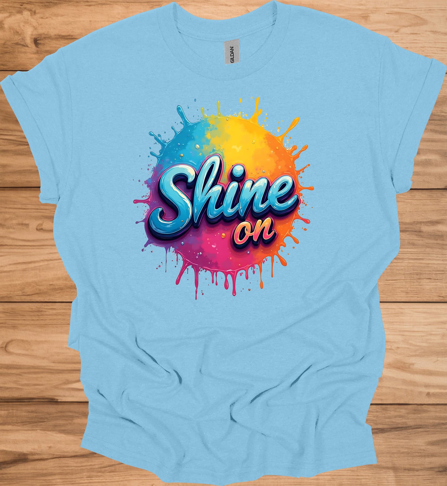 Shine On: Vibrant 3D Typography, Colorful Paint Splash Design, Motivational Graphic Art - Graphic Tee Shirt