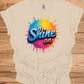 Shine On: Vibrant 3D Typography, Colorful Paint Splash Design, Motivational Graphic Art - Graphic Tee Shirt