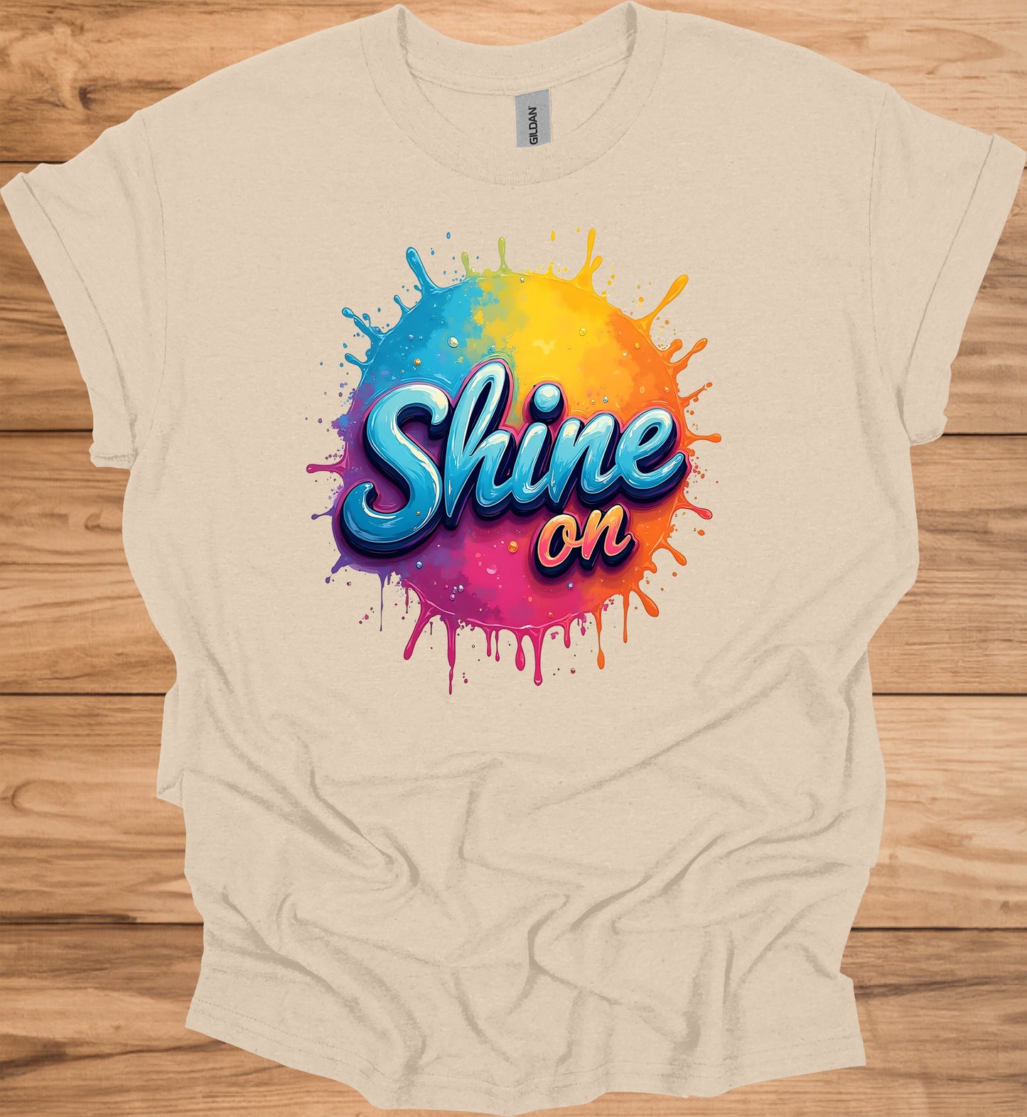 Shine On: Vibrant 3D Typography, Colorful Paint Splash Design, Motivational Graphic Art - Graphic Tee Shirt