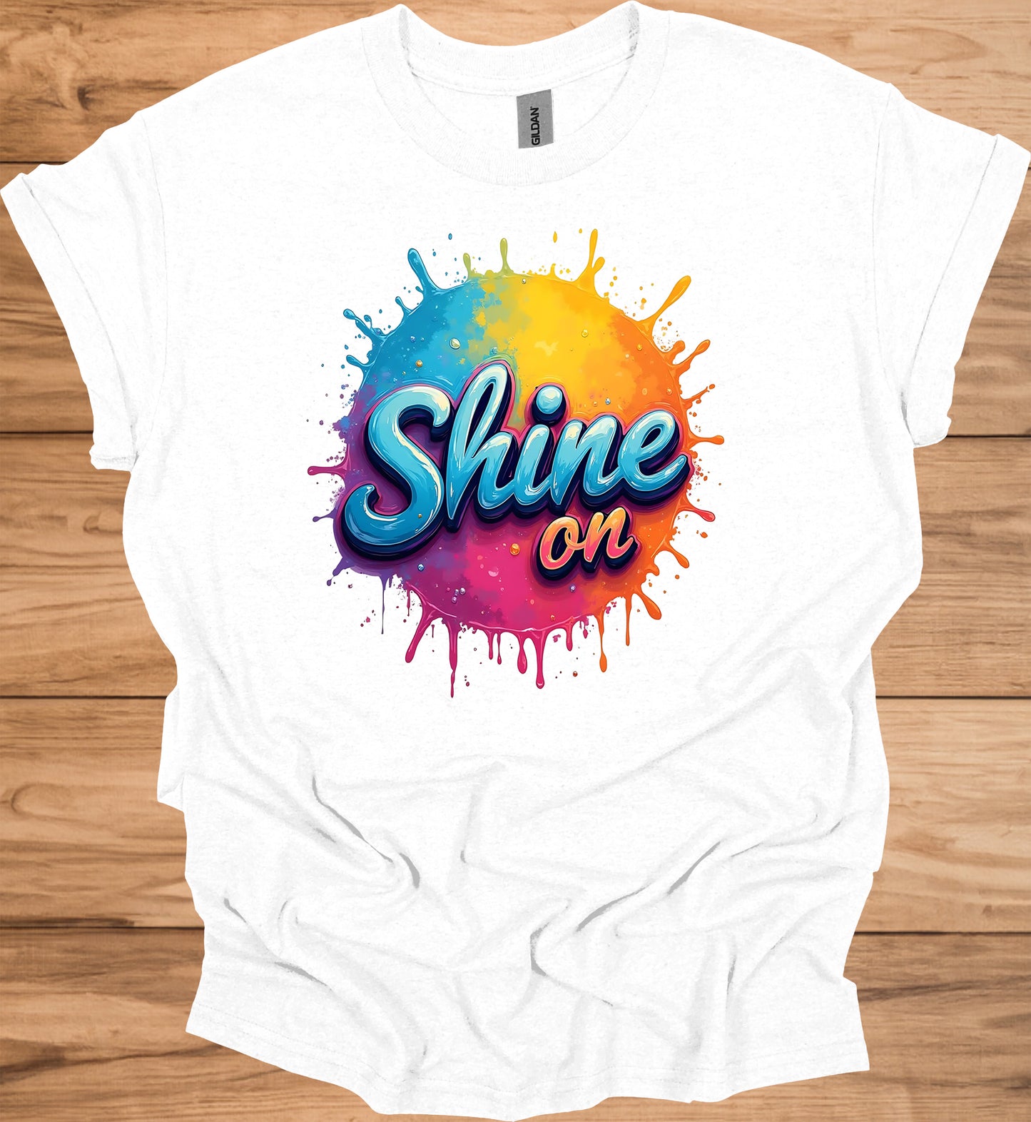 Shine On: Vibrant 3D Typography, Colorful Paint Splash Design, Motivational Graphic Art - Graphic Tee Shirt