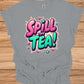 Spill the Tea!: Vibrant Graffiti Style Typography, Pink and Teal 3D Text Art, Modern Slang Phrase Graphic Design - Graphic Tee Shirt